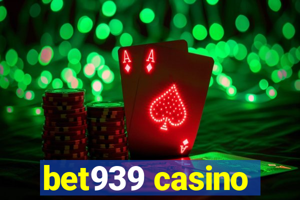 bet939 casino